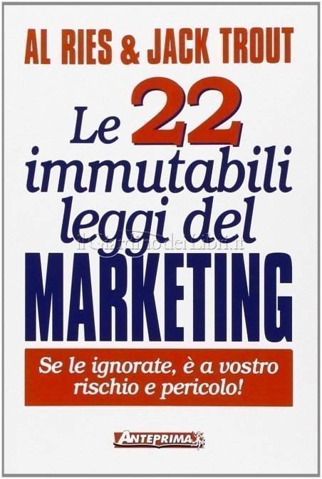 le 22 immutabili leggi del marketing - libro - Al Ries - stefanocaron.it