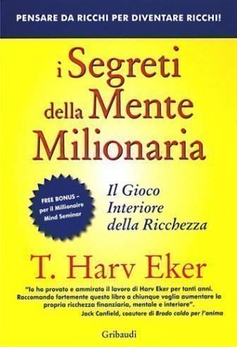 I segreti della mente milionaria - T. Harv Eker