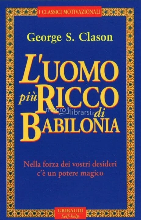 L'uomo più ricco di Babilonia - George Samuel Clason