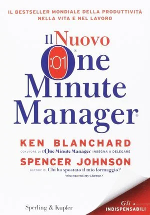 Libro di business - Il nuovo One Minute Manager – Blanchard & Johnson. Utile per team piccoli. Semplice e conciso, ma rischia di sembrare “troppo leggero” per manager esperti.