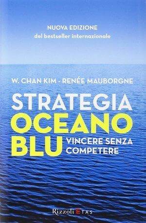 Libri di business - Strategia Oceano Blu - W. Chan Kim - Stefano Caron