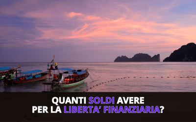 Quanti soldi avere per la libertà finanziaria: Scopri come raggiungere il tuo obiettivo