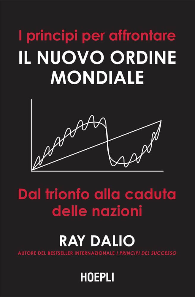 Libro di Geopolitica - Ray Dalio - Principi per l’Ordine Mondiale